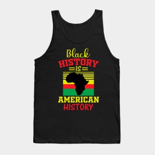 Black History is American history, black history Tank Top